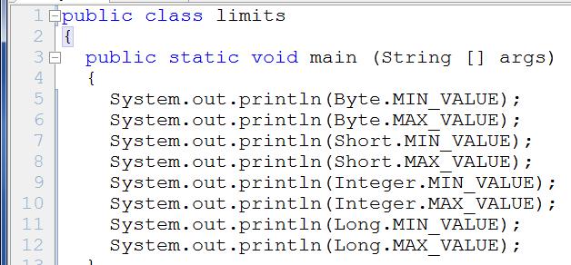 MIN_VALUE MAX_VALUE Each data type has its