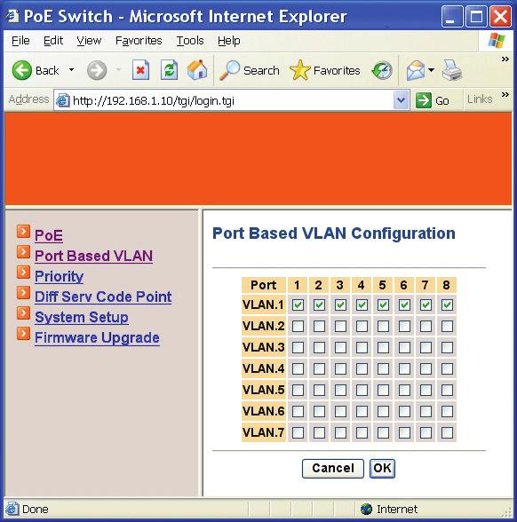 Port Based VLAN Port Based VLAN 1. VLAN.1 ~ VLAN.7: Click and choose Port 1 ~ Port 8 to be added into VLAN.1 ~ VLAN.7. 2.