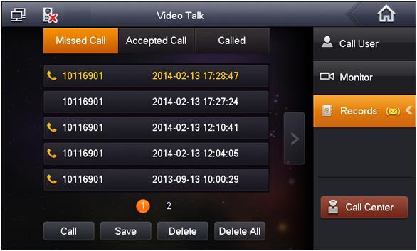 3.1.2.3 2.1.2.3 Call History Click Figure 3-3., you can view missed call, answered call and called call. See Figure 3-3 3.1.2.4 Management Center Click or press Emergency button, and it is to call MGT center.