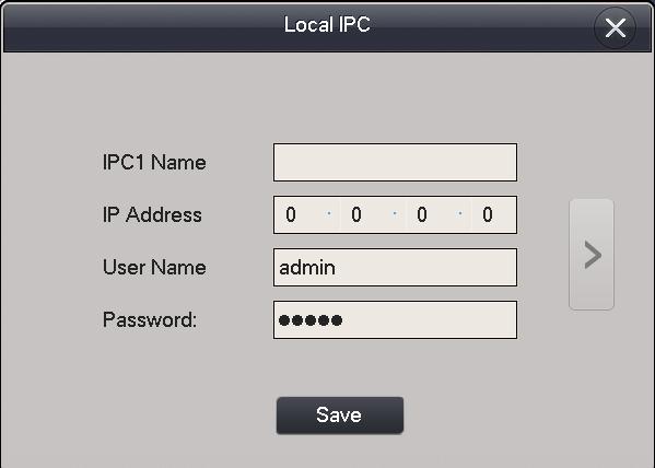 Click on DND to set do not disturb time. Unit is hour. Local IPC Step 1. Click on Local IPC. You can set IPC name, address, username and password. See Figure 3-11. Figure 3-11 Step 2. Click on Save.