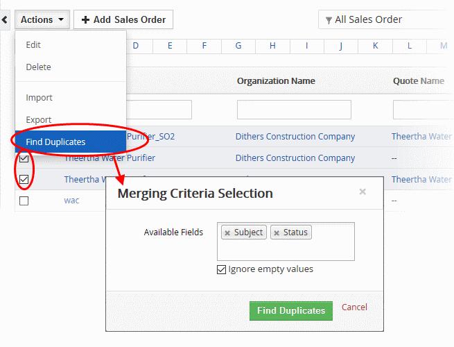 To find duplicates You can find duplicates from multiple sales order records at once.