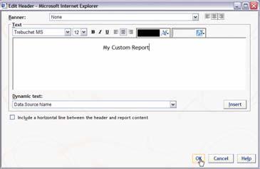 The header for my report is My Custom Report. INSERTING REPORT TABLES, GRAPHS, AND TEXT In the report section, users can drag and drop report objects onto a report.