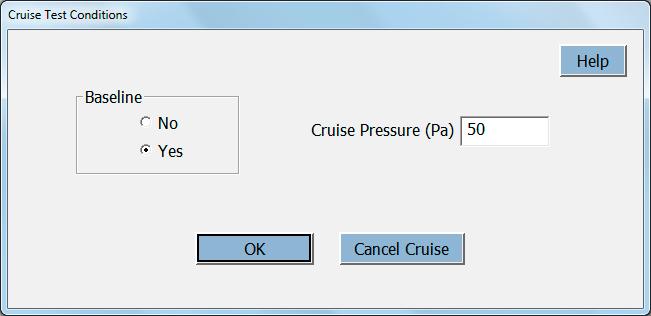 4 Computer Controlled Tests with TECTITE Express Cruise Test Conditions Prior to starting the Cruise Test, decide if it is necessary or not to set a Baseline and the building pressure