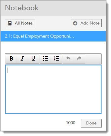 3. Choose the Unit Assignments, Notes, and/or Question options to filter the list of notes. 4. Type your response to a notebook prompt in the text box provided, and then click Done. 5.