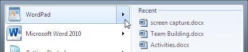 Using the Start Menu, start the WordPad program. 2. Next, click the WordPad tab,. Notice the list of Recent documents that appears on the right. Your list of recent documents may appear differently.