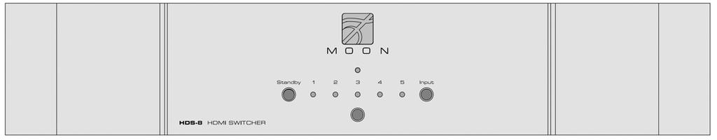 Front Panel Controls Figure 1: MOON HDS-8 Front panel The front panel will look similar to Figure 1 (above). The Standby button places the HDS-8 into or out of operation.