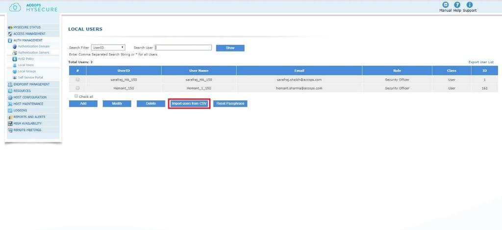 NEW FEATURE IN 5.1.5169 BULK USER UPLOAD FROM MANAGEMNT PAGE Administrator can upload bulk user from HySecure management page. The administrator needs to create HySecure local user list in CSV format.