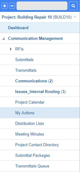 3.5. My Actions My Actions are a list of upcoming due dates for RFIs, Submittals, Action Items, Communications, and Issues or Internal Routing tasks.