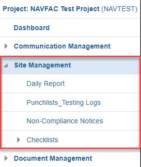 5. SITE MANAGEMENT 5.1. Background The Site Management section contains Daily Reports, Punchlists, and Checklists that serve as deliverables KTRs give to NAVFAC.
