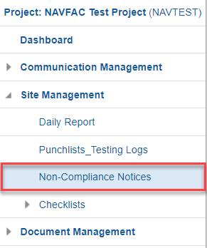 5.4. Non-Compliance Notices Non-Compliance Notices can only be issued by NAVFAC. Non-Compliance Notices are in the Navigation Pane under the Site Management folder.