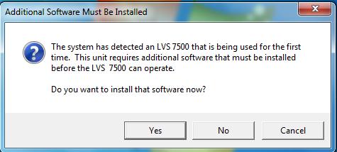 The following window appears indicating the system has detected an LVS-7500 being used for the first time.