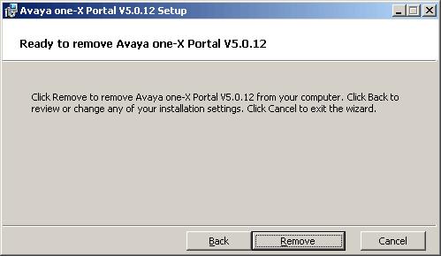 Select Start All Programs IP Office one-x Portal Uninstall one-x Portal. 2. Select Remove. 3. Click Next. 4. Click Remove to start the process of removing files.