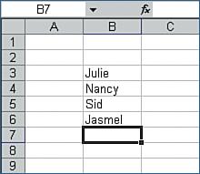 Entering Repeat Cell Text 09 Type some names into cells B, B, B5, and B6 (for example, Julie, Nancy, Sid, and Jasmel) and press Enter.
