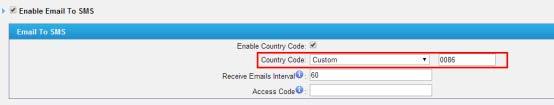 Path: PBX Advanced Settings SMS Settings If Country code is enabed, users can use a custom country code, which makes it more flexible. 15.