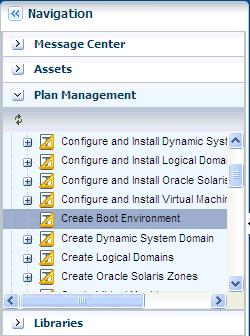 1. Expand Plan Management in Navigation pane. 2. Select Create Boot Environment under Deployment Plans. 3.