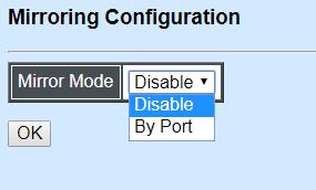 4.4.8 Mirroring Configuration In order to allow the destination port to mirror the source port(s) and enable the traffic monitoring, select the option Mirroring Configuration from the