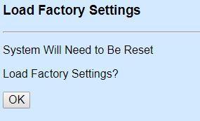 Select Load Factory Setting from the System Utility menu and then the following screen page appears. Click OK to start loading factory settings. 4.6.