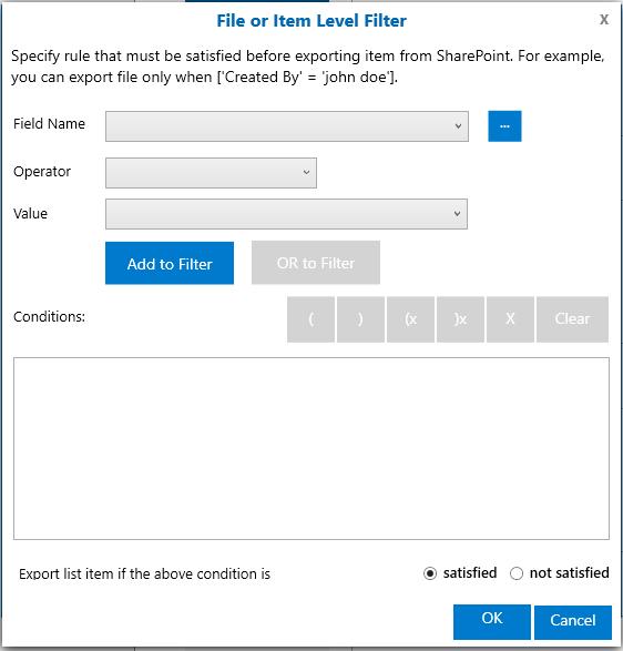2.4 File or Item Level Conditions i. Click File or Item level filter... to specify the conditions.