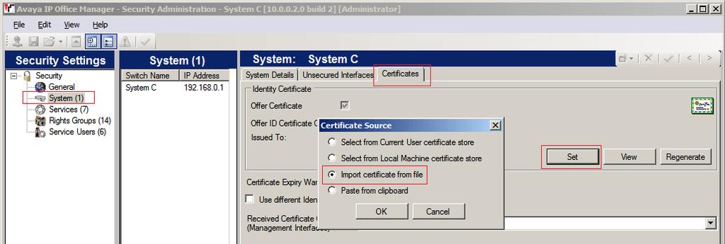 Security Certificates: IP Office Certification 5.2.3 Add the Identity Certificate to the IP Office To add the identity certificate to the IP Office: 1.