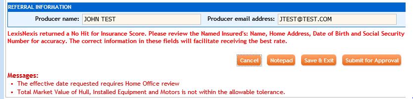 Complete any required fields and return the premium summary screen to Issue or refer the application for approval. The first screen shot below shows the required fields.
