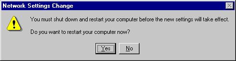 6. Remove the "Windows NT Server" CD-ROM. 7. Click Yes to reboot the system. 8. After rebooting the system, the following message box will open. Click OK.