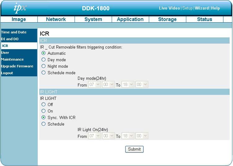 Changing the System Settings ICR. Follow the steps below to change the IR cut filter function settings. 1. Click on the ICR button on the left side of the System page to enter the ICR page. 2.
