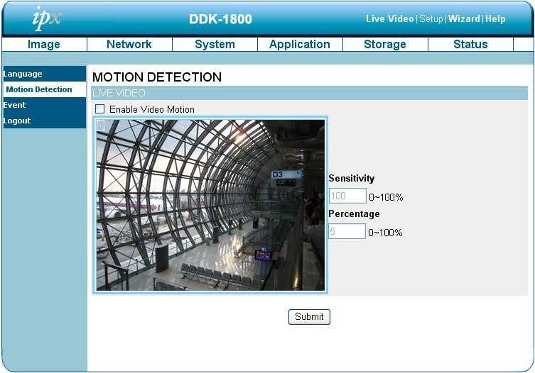 Changing the Application Settings Motion Detection. Setting motion detection: 1. Click the Motion Detection button on the left side of the Application page to enter the Motion Detection page. 2.