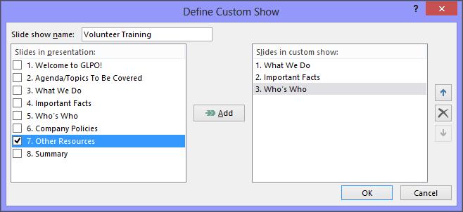 Exercise File: Employee Orientation13-4.pptx Exercise: Create a custom show named Volunteer Training using slides 1, 3, 4 and 5 of the Employee Orientation presentation.