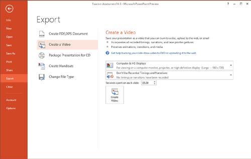 Using Collaboration and Distribution Tools Saving Presentations as Videos One feature in PowerPoint 2013 is the ability to save presentations as videos.