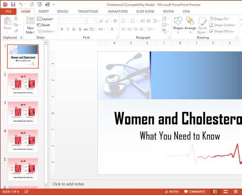 More Topics Converting an Older Presentation to PowerPoint 2013 Exercise File: Cholesterol.ppt Exercise: Convert the Cholesterol.ppt file to PowerPoint 2013 format.