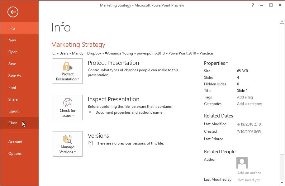 The Fundamentals Exiting PowerPoint When you re finished using PowerPoint 2013, you should exit it. Exiting a program closes it until you need to use it again. Exercise File: None required.