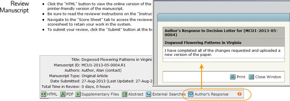 VIEWING AUTHOR S RESPONSE On revised manuscripts you will be able to view the author s response to the decision letter. Click the Author s Response button to access the response information.