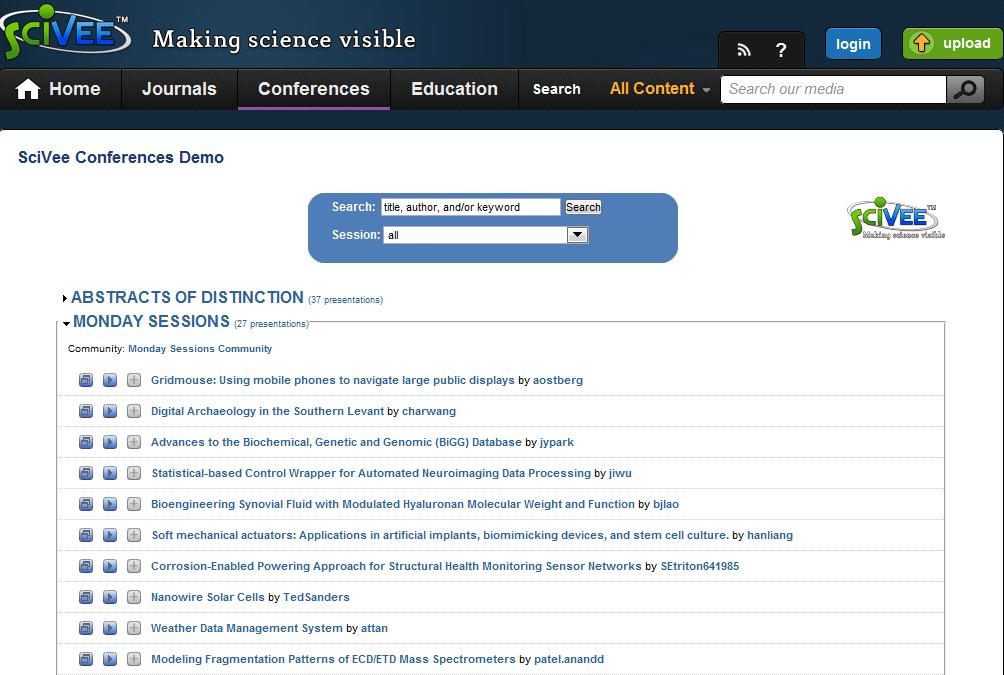 5. BROWSING SCIVEE CONFERENCES NAVIGATING THE CHANNEL When you come to SciVee Conferences, you can log in to view all of the content of the channel that contains the content for the meeting.