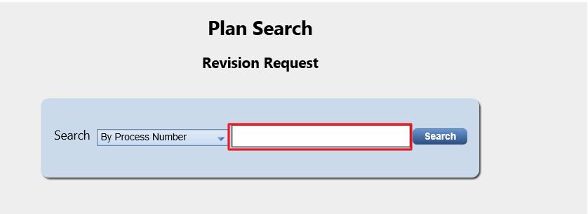 Step 2: Search for your plan by providing appropriate Process Number in search bar and click Search.