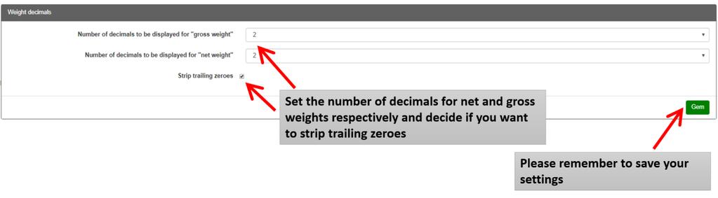 Set-up default number of decimals for gross and net weights You have the option to set-up a default number of decimals used for gross and net weights when you create a new ATA Carnet.