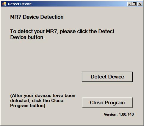 MR7 Manual Detection Please follow these steps in order to manually detect your MR7.