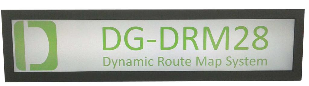 Dynamic Route Map System Dragontech Features 2 Sizes 28 (1920 x 357 resolution ) and 48,4 (1920 x 358) resolution Active display area 28 : 698.4 (H) x 129.86(V) 48 : 1209.6 (H) x 225.