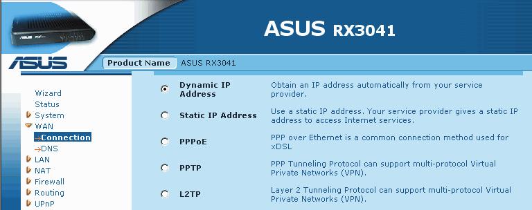 configuration parameters for the selected connection type. Dynamic IP address: You will obtain an IP address from your ISP automaically.