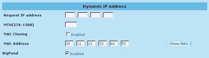 Internet service, and do not change it unless it is required by your ISP, You can use the "Clone MAC Address" button to copy the MAC address of the Ethernet Card installed by your ISP and replace the