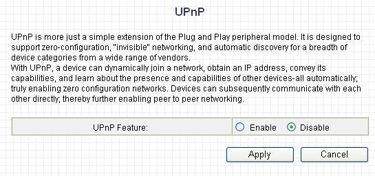 2.7.4 UPnP Settings With UPnP, all PCs in you Intranet will discover this router automatically.