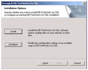 Changing Configuration Settings Later To modify the configuration settings of an installed copy of DB/TextWorks for