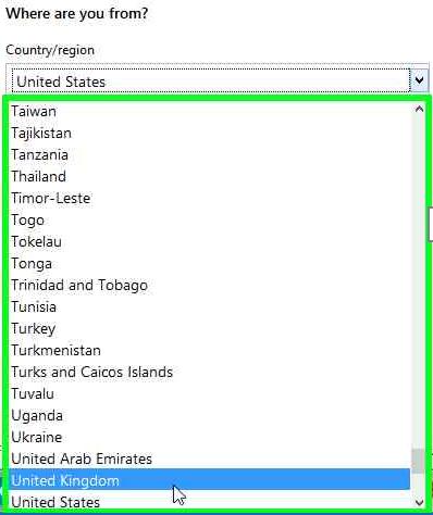 8. Click on the drop down menu below where it says Country/region and choose United Kingdom from the list. 9. Click on the drop down menus below and select the correct details. 10.