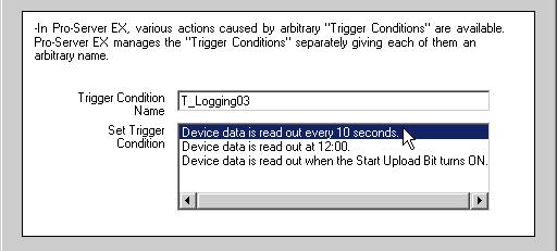 Trial of Logging Funtion STEP 4 Setting Trigger Condition This step sets conditions for executing data logging (trigger condition).
