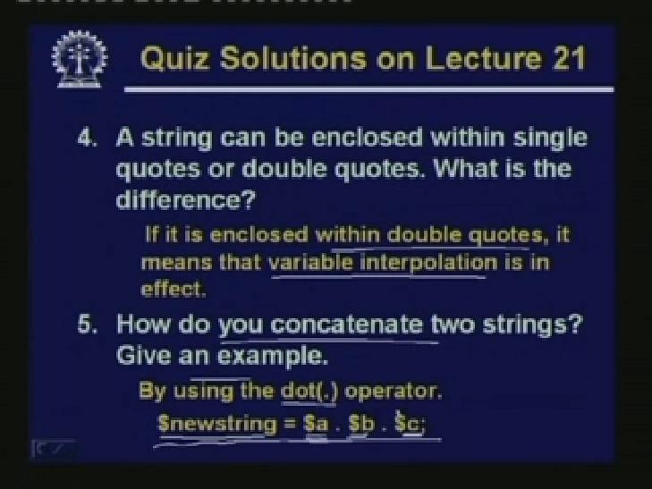 A string can be enclosed within single quotes or double quotes. What is the difference? This we have mentioned repeatedly if a string is within double quotes.