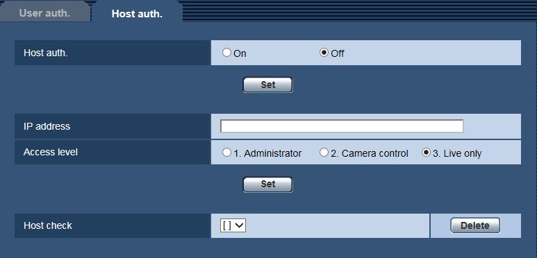14 Configure the settings relating to the authentication [User mng.] The restriction settings of PCs (IP address) from accessing the camera can be configured on this page. [Host auth.
