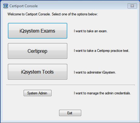 Running Office Exams v3.1 (Mar 2012) PAGE 26 Figure 17: Certiport Console There are three primary options within Certiport Console.