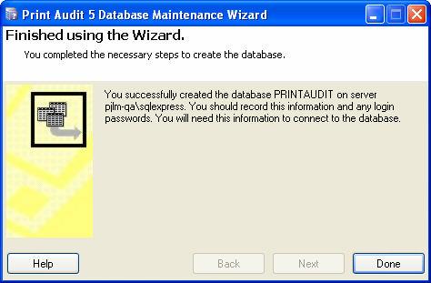 Step 18: Database Creation Complete (SQL Server Only) You will see the screen below if the desired database has been successfully created.