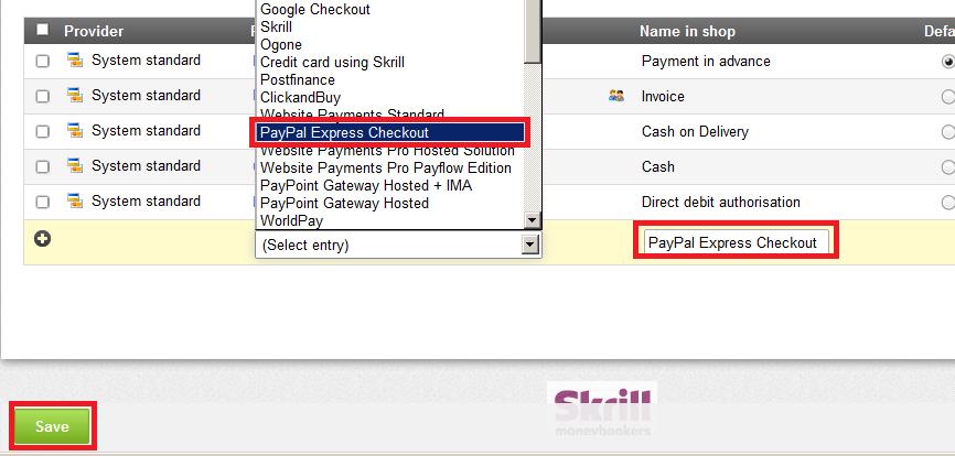 Payment Methods: Setting up Payment Gateway PayPal Express Checkout In the drop-down selection list select PayPal Express Checkout and enter a name for the payment method that