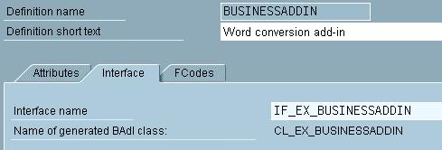 SAP AG Defining Business Add-Ins You can use the Fcodes tab to create menu enhancements.