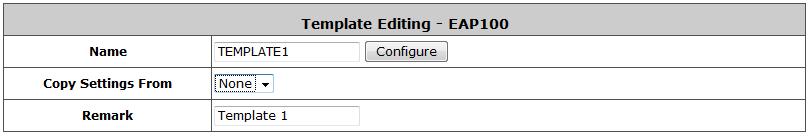 9.2. Configure AP Template Configure AP Template; go to: Access Points >> Enter Local Area AP Management >> Templates. The system supports up to three templates which include configurations of APs.